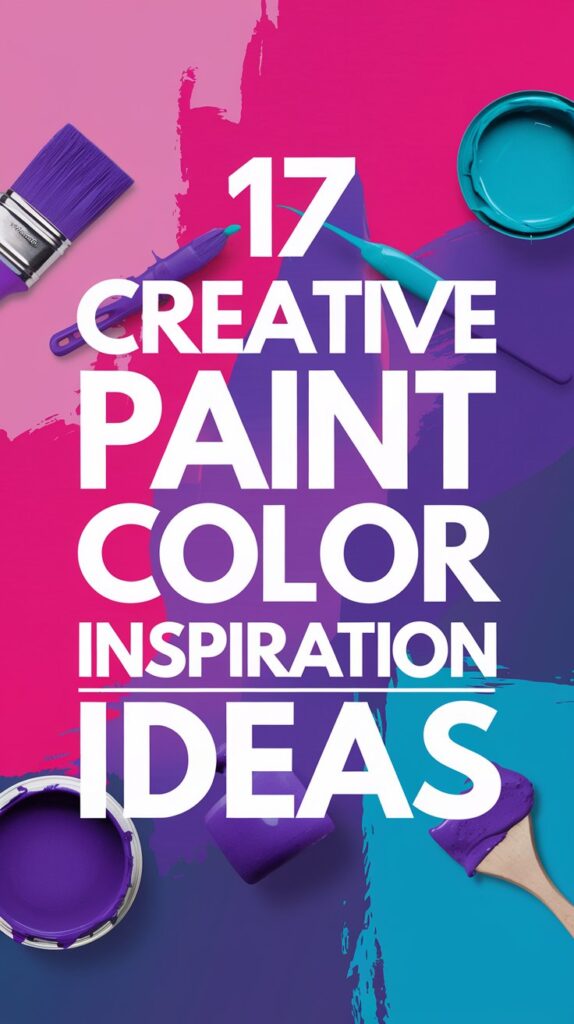 17 Creative Paint Color Inspiration Ideas 7 a vibrant and creative pin with the text GANh76C6SnOYaP4MkEt9kg eq9vHQ3DQKef4O1r oKTtQ